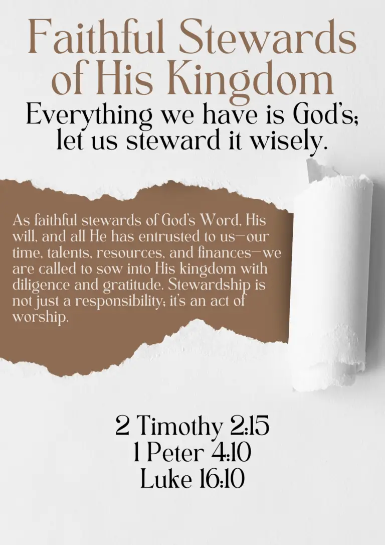 Faithful Stewards of His Kingdom Everything we have is God’s; let us steward it wisely