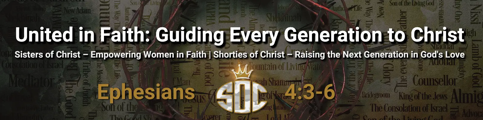 Christian unity banner with the Soldier Of Christ (SOC) logo, Ephesians 4:3–6, and text promoting Sisters of Christ and Shorties of Christ ministries.